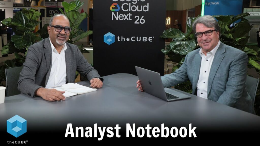 YouTube thumbnail for Analyst Notebook with Sarbjeet Johal at Google Cloud Next 2026
