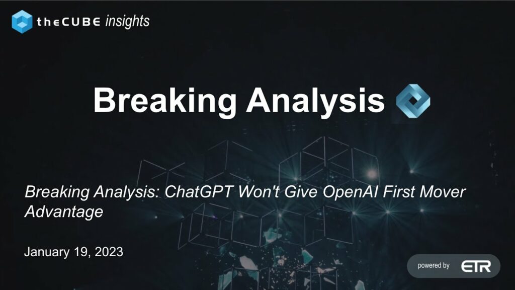 YouTube thumbnail: ChatGPT and First-Mover Advantage | Breaking Analysis with Sarbjeet Johal